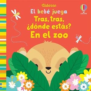 TRAS TRAS DONDE ESTAS EN EL ZOO | 9781474993739 | FIONA WATT