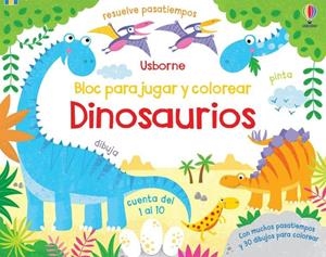 DINOSAURIOS BLOC PARA JUGAR Y COLOREAR | 9781474988117 | ROBSON KIRSTEEN