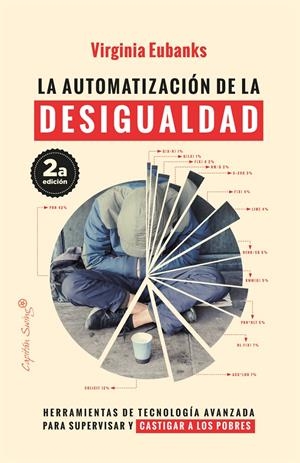 AUTOMATIZACION DE LA DESIGUALDAD,LA | 9788412281866 | VIRGINIA EUBANKS