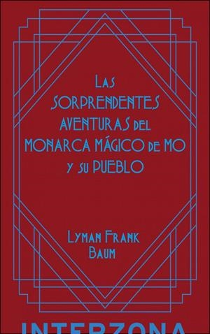 LAS SORPRENDENTES AVENTURAS DEL MONARCA MÁGICO DE MÔ Y SU PUEBLO | 9789873874987 | FRANK BAUM