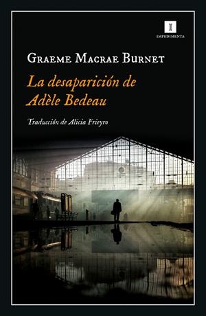 DESAPARICION DE ADELE BEDEAU | 9788417553845 | GRAEME MACRAE BURNET