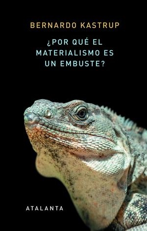 POR QUÉ EL MATERIALISMO ES UN EMBUSTE? | 9788412213058 | KASTRUP, BERNARDO