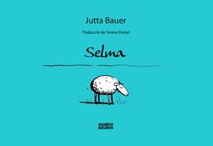 SELMA | 9788494186677 | BAUER, JUTTA/BAUER, JUTTA