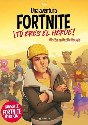 MISIÓN EN BATTLE ROYALE. UNA AVENTURA DE FORTNITE. ¡TÚ ERES EL HÉROE! | 9788418483035 | THILO/PETRY, JUUL ADAM