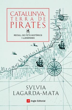 CATALUNYA, TERRA DE PIRATES | 9788418197772 | LAGARDA-MATA, SYLVIA
