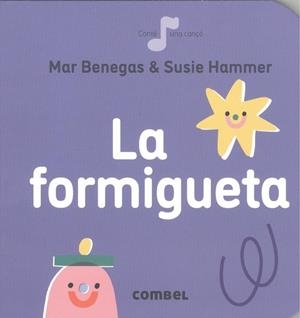 LA FORMIGUETA | 9788491016878 | MAR BENEGAS I SUSIE