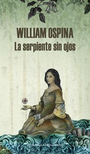 LA SERPIENTE SIN OJOS (TRILOGÍA SOBRE LA CONQUISTA DEL NUEVO MUNDO 3) | 9788439727262 | OSPINA, WILLIAM