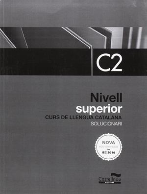 SOLUCIONARI NIVELL SUPERIOR C2. EDICIÓ 2018 | 9788416790425 | ALCOVER, ROSA/FERNÁNDEZ, MONTSE/MAS, MARIONA/CERCÓS, SERGI