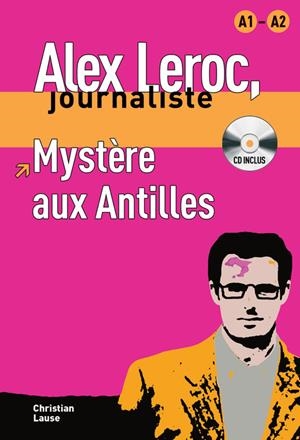 COLLECTION ALEX LEROC - MYSTÈRE AUX ANTILLES + CD | 9788484433934 | LAUSE, CHRISTIAN
