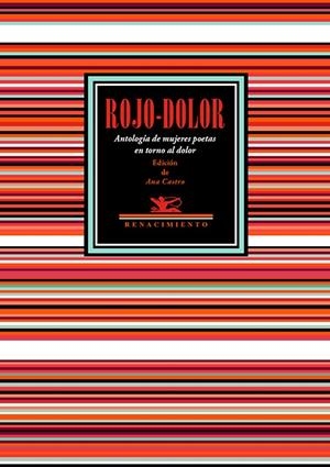 ROJO-DOLOR. ANTOLOGÍA DE MUJERES POETAS EN TORNO AL DOLOR | 9788418818257 | VARIOS AUTORES