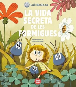 LA VIDA SECRETA DE LES FORMIGUES. EL CONTE DE LA CANÇÓ MÉS POPULAR DE LALI BEGOOD | 9788418288180 | OLAORTUA PALLARÈS, CARLA
