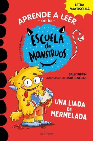 APRENDER A LEER EN LA ESCUELA DE MONSTRUOS 2 UNA LIADA DE MERMELADA (MAYUSCULA) | 9788418483097 | RIPPIN, SALLY/BENEGAS, MAR