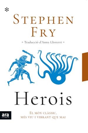 HEROIS. EL MÓN CLÀSSIC, MÉS VIU I VIBRANT QUE MAI | 9788417804930 | FRY, STEPHEN