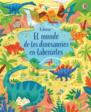 EL MUNDO DE LOS DINOSAURIOS EN LABERINTO | 9781474996464