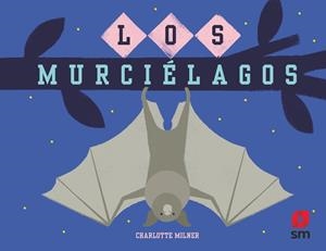 LOS MURCIELAGOS | 9788413921068 | MILNER, CHARLOTTE