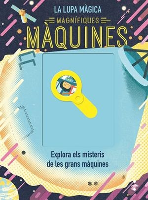 MAGNIFIQUES MAQUINES. LA LUPA MÀGICA | 9788466149297 | HEAD, HONOR