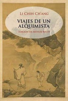 VIAJES DE UN ALQUIMISTA | 9788412176322 | LI CHING CHANG