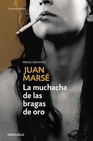 LA MUCHACHA DE LAS BRAGAS DE ORO | 9788483460276 | MARSÉ, JUAN