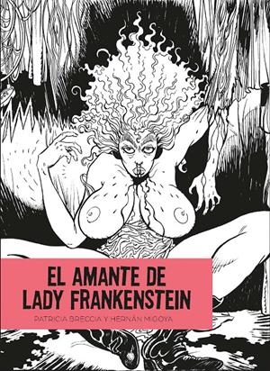 EL AMANTE DE LADY FRANKENSTEIN | 9788412235852 | PATRICI BRECCIA, HERNAN MIGOYA