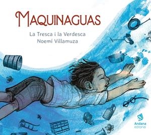 MAQUINAGUAS | 9788418762055 | LA TRESCA I LA VERDESCA