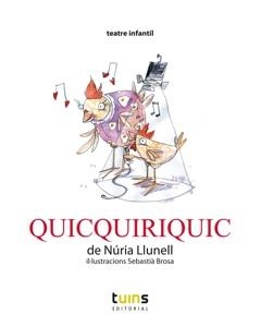 QUICQUIRICQUIC  | 9788493982201 | LLUNELL ARGEMÍ, NÚRIA 