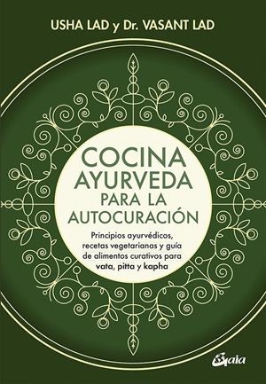 COCINA AYURVEDA PARA LA AUTOCURACIÓN | 9788484457848 | LAD, VASANT/LAD, USHA