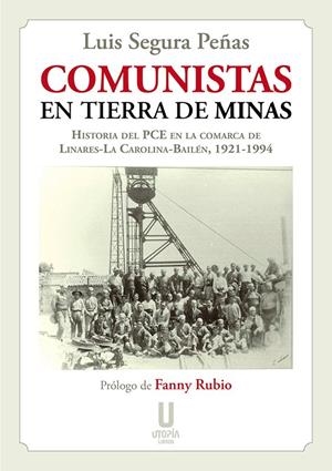 COMUNISTAS EN TIERRA DE MINAS | 9788412409604 | LUIS SEGURA PEÑAS