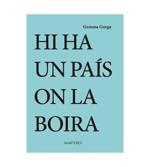 HI HA UN PAIS ON LA BOIRA | 9788412311730 | GEMMA GORGA