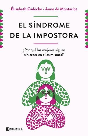 EL SÍNDROME DE LA IMPOSTORA | 9788499429670 | CADOCHE Y ANNE DE MONTARLOT, ELISABETH
