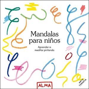 MANDALAS PARA NIÑOS. APRENDER A MEDITAR PINTANDO | 9788418395512 | VARIOS AUTORES