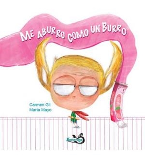 ME ABURRO COMO UN BURRO | 9788494820151 | CARMEN GIL, MARTA MAYO