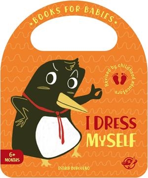BOOKS FOR BABIES - I DRESS MYSELF | 9788417210625 | BURGUEÑO, ESTHER