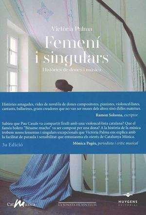 FEMENÍ I SINGULARS. HISTÒRIES DE DONES I MÚSICA | 9788415663959 | PALMA BARBANY, VICTÒRIA