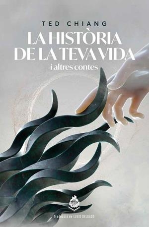 HISTORIA DE LA TEVA VIDA I ALTRES CONTES | 9788412363364 | TED CHIANG