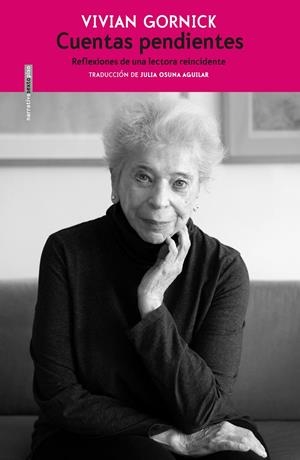 CUENTAS PENDIENTES. REFLEXIONES DE UNA LECTORA REINCIDENTE | 9788418342141 | GORNICK, VIVIAN