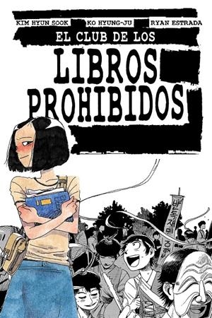 EL CLUB DE LOS LIBROS PROHIBIDOS | 9788412128284 | HYUN SOOK, KIM/ESTRADA, RYAN/HYUNG-JU, KO