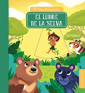 EL LLIBRE DE LA SELVA. ELS MEUS PRIMERS CONTES 11 | 9788418434815 | MATTHEWS, MEL