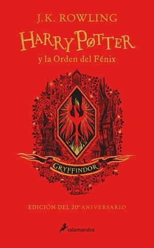 HARRY POTTER Y LA ORDEN DEL FÉNIX (EDICIÓN GRYFFINDOR DEL 20º ANIVERSARIO) | 9788418174605 | ROWLING, J.K.