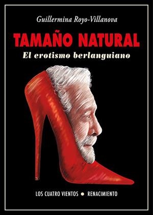 TAMAÑO NATURAL. EL EROTISMO BERLANGUIANO | 9788418387784 | ROYO-VILLANOVA, GUILLERMINA