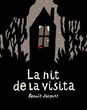 LA NIT DE LA VISITA | 9788417555634 | BENOIT JACQUES