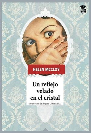 UN REFLEJO VELADO EN EL CRISTAL | 9788418918049 | MCCLOY, HELEN