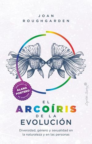 ARCOIRIS DE LA EVOLUCION,EL | 9788412390223 | JOAN ROUGHGARDEN