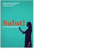 SALUT. LA VIDA AMB ELLES | 9788412305708 | MAGDA GREGORI BORRELL
