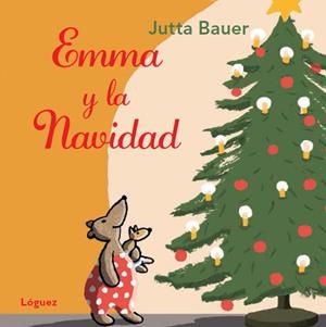 EMMA Y LA NAVIDAD | 9788494429521 | BAUER, JUTTA