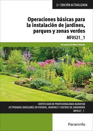 OPERACIONES BÁSICAS PARA LA INSTALACIÓN DE JARDINES, PARQUES Y ZONAS VERDES | 9788428344845 | GIL-ALBERT VELARDE , FERNANDO