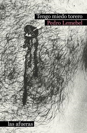 TENGO MIEDO TORERO  | 9788412244090 | PEDRO LEMEBEL