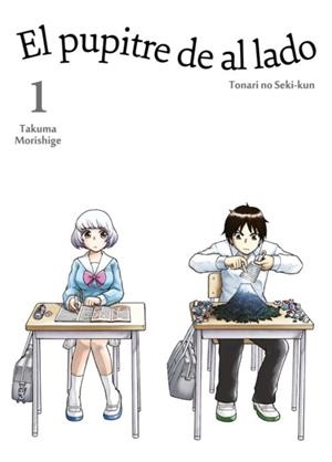 EL PUPITRE DE AL LADO, VOL. 1 | 9788416188109 | TAKUMA MORISHIGE