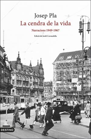 LA CENDRA DE LA VIDA: NARRACIONS 1949-1967 | 9788497103282 | PLA, JOSEP