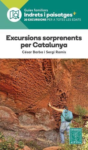 EXCURSIONS SORPRENENTS PER CATALUNYA -ALPINA | 9788480908993