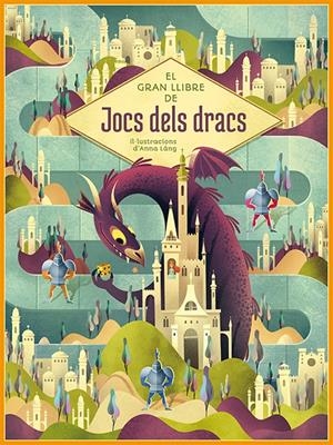GRAN LLIBRE DELS JOCS DELS DRACS | 9788418350344 | ANNA LANG IL·LUSTRACIONS